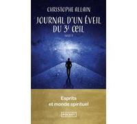 Journal d'un éveil du 3e oeil. Vol.1