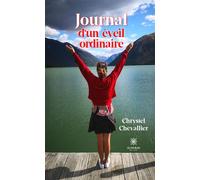 Journal d'un éveil ordinaire - Chrystel Chevallier - Le Lys Bleu - broché - Biographie