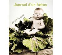 Journal d'un foetus - Benjamin Taïeb - Lunatique - broché - Roman