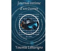 Journal d'un gamer: Volume 1 : Jour 1 à 51