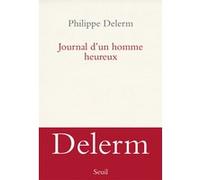 Journal d'un homme heureux Philippe Delerm (Auteur)