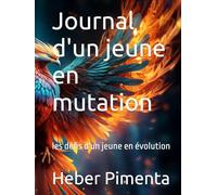 Journal d'un jeune en mutation: les défis d'un jeune en évolution