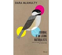 Journal d'un jeune naturaliste Dara Mcanulty (Auteur), Laurence Kiéfé (Traduction)