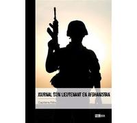 Journal d'un lieutenant en Afghanistan - Capitaine Félix - Publibook - broché - Témoignage