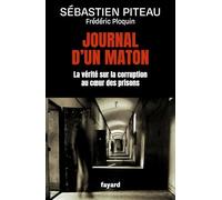 Journal d'un maton: La vérité sur la corruption au coeur des prisons