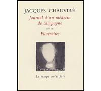 Journal d'un médecin de campagne suivi de Funéraires