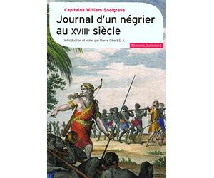 Journal d'un négrier au XVIIIᵉ siècle: Nouvelle relation de quelques endroits de Guinée et du commerce d'esclaves qu'on y fait (1704-1734)