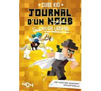 Journal d'un Noob (guerrier ultime) – Minecraft – Tome 5 – Roman junior illustré – Dès 8 ans