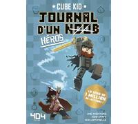 Journal d'un Noob - Tome 8 Héros - Cube Kid - 404 Editions - broché - Roman junior