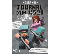 Journal d'un Noob (méga guerrier) Tome 3 Minecraft - Roman junior illustré - Dès 8 ans