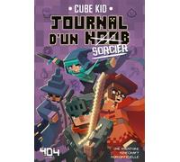 Journal d'un Noob - Sorcier -Tome 9 - Fanfiction Minecraft Fiction jeux vidéo A partir de 8 ans - Cube Kid - 404 Editions - ebook (ePub) - Roman junior