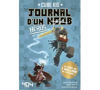 Journal d'un Noob - Tome 8 Héros - Cube Kid - 404 Editions - broché - Roman junior