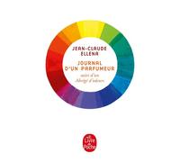 Journal d'un parfumeur - Jean-Claude Ellena - Lgf - Poche - Récit
