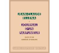 Journal d'un parfumeur - Jean-Claude Ellena - Sabine Wespieser Eds - broché - Essai
