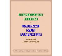 Journal D'un Parfumeur - Suivi D'un Abrégé D'odeurs