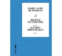Journal d'un peintre - suivi de Lettres provençales