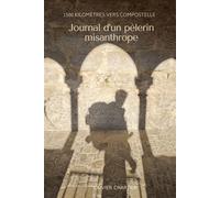 Journal d'un pèlerin misanthrope 1 500 kilomètres vers Compostelle - Olivier Chartier - Librinova - broché - Récit