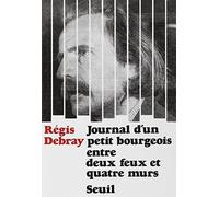 Journal d'un petit bourgeois entre deux feux et quatre murs