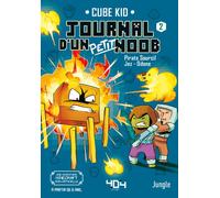 Journal d'un petit Noob - Tome 2 Balade dans le Nether - Cube Kid - 404 Editions - broché - Roman cadet