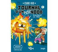 Journal d'un petit Noob - Tome 2 Balade dans le Nether Cube Kid (Auteur), Laura Rivière (Auteur), Jungle (Auteur), Jez (Dessinateur), Joël Odone (Coloriste)