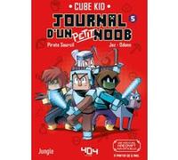 Journal d'un petit noob - Tome 5 Un banquet memorable Laura Rivière (Auteur), Jungle (Auteur), Cube Kid (Auteur), Piratesourcil (Auteur), Jez (Auteur), Joël Odone (Auteur)