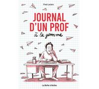 Journal d'un prof à la gomme - Fred Leclerc - Boite A Bulles Pictavita - broché - Bande dessinée