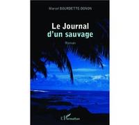Journal d'un sauvage Marcel Bourdette-Donon (Auteur)