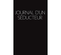 Journal d'un Séducteur: Le catalogue de toutes vos conquêtes