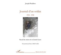 Journal D'un Soldat 1914-1918 - Recueil Des Misères De La Grande Guerre
