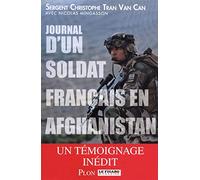 Journal d'un soldat français en Afghanistan: Un témoignage inédit