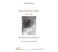 Journal d'un soldat Recueil des misères de la Grande Guerre - Eunice Vouillot - L'harmattan - broché - Récit