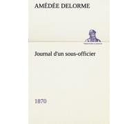 Journal D'un Sous-Officier, 1870