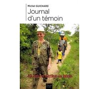 Journal D'un Témoin - 40 Ans En Mission Au Bénin