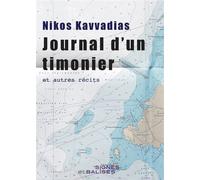 Journal d'un timonier et autres récits - Nikos Kavvadias - Signes Et Balises - broché - Récit