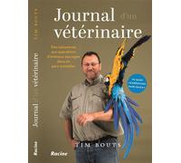 Journal d'un vétérinaire Des naissances aux opérations d’animaux sauvages dans un parc animalier - Tim Bouts - Racine Eds - relié - Guide