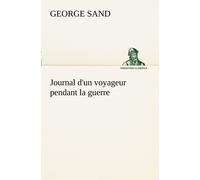 Journal D'un Voyageur Pendant La Guerre