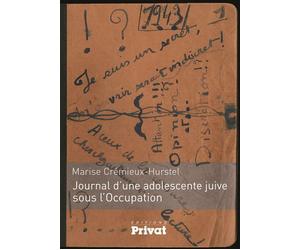 Journal d'une adolescente juive sous l'Occupation - CREMIEUX HURSTE - Privat - broché - Récit