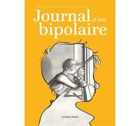 Journal d'une bipolaire (nouvelle édition) Patrice Guillon (Auteur), Emilie Guillon (Auteur), Sébastien Samson (Dessinateur)