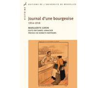 Journal d'une bourgeoise 1914-1918 - Marguerite Giron - Universite De Bruxelles Eds - broché - Récit