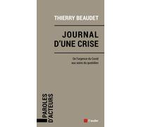 Journal d'une crise - Thierry Beaudet - L'aube Eds De - broché - Guide