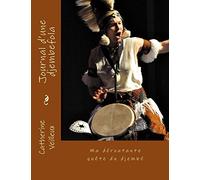 Journal d'une djembefola: Ma déroutante quête du djembé