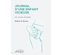 Journal d'une enfant vicieuse: Un roman érotique