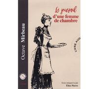 Journal d'une femme de chambre 1 CD audio - Octave Mirbeau - Le Livre Qui Parle-Dpi - Texte lu (CD) - Textes lus CD