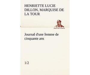 Journal d'une femme de cinquante ans (1/2)