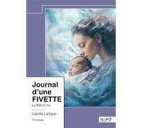 Journal d'une FIVETTE La PMA et moi - Laetitia Lartigue - Nombre 7 - relié - Témoignage