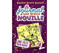 Journal d'une grosse nouille T.2 de Rachel Renée Russell (6 février 2013) Broché