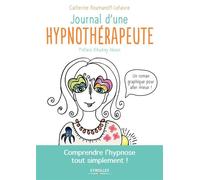 Catherine Roumanoff – Journal d'une hypnothérapeute – Comprendre l'hypnose tout simplement ! – Broché