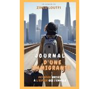 Journal d'une Immigrante: Des Rêves Brisés à l'Espoir qui S'envole