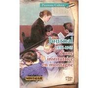 Journal D'une Institutrice En Montagne - 1936-1945