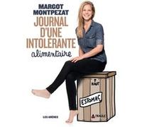 Journal d'une intolérante alimentaire Margot Montpezat (Auteur), Louison (Illustration)